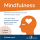 Mindfulness for Positive Self Coaching Course